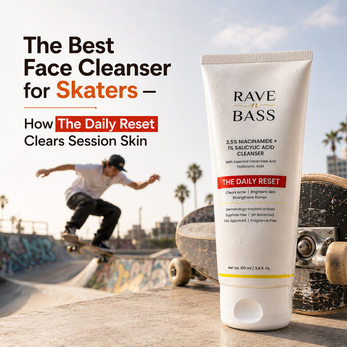 The Best Face Cleanser for Skaters — How The Daily Reset Clears Session Skin
