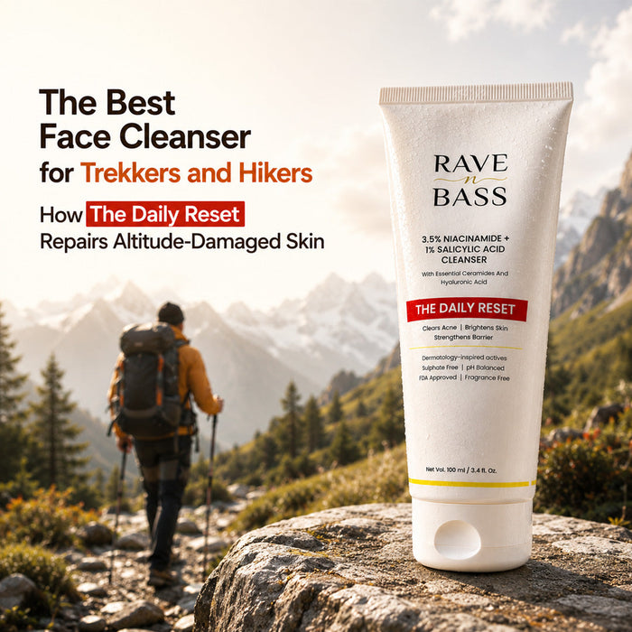 The Best Face Cleanser for Trekkers and Hikers — How The Daily Reset Repairs Altitude-Damaged Skin